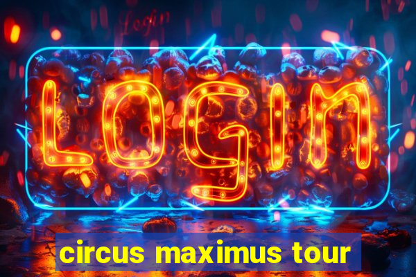 circus maximus tour